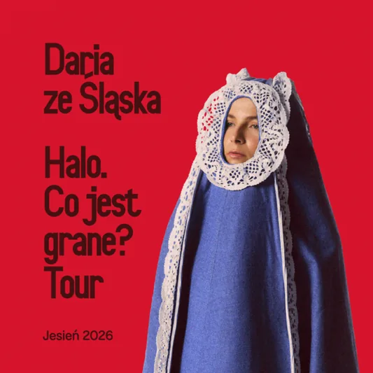 Daria ze Śląska - Halo. Co jest grane? Tour